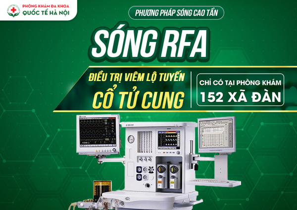 Chữa viêm lộ tuyến cổ tử cung bằng kỹ thuật sóng cao tân RFA